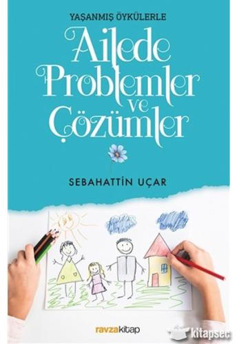 Ailede Problemler ve Çözümler