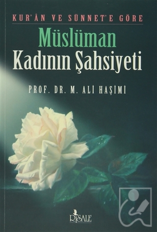 Kur’an ve Sünnet’e Göre Müslüman Kadının Şahsiyeti