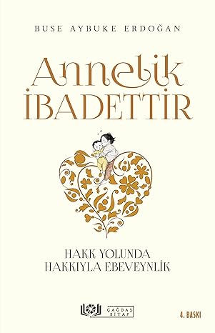 Annelik İbadettir